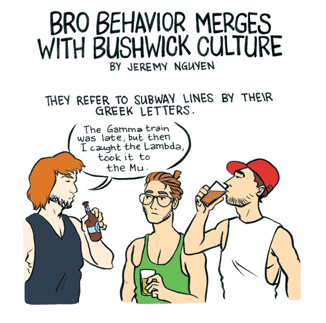 Bro Behavior is Merging with Bushwick Culture [COMIC]