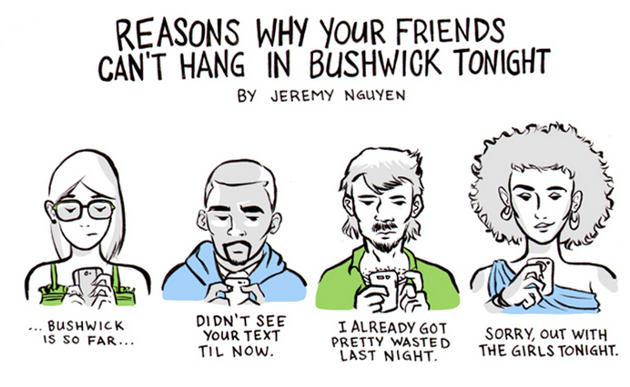 Here’s Why Your Friends Can’t Hang in Bushwick Tonight [Comic]