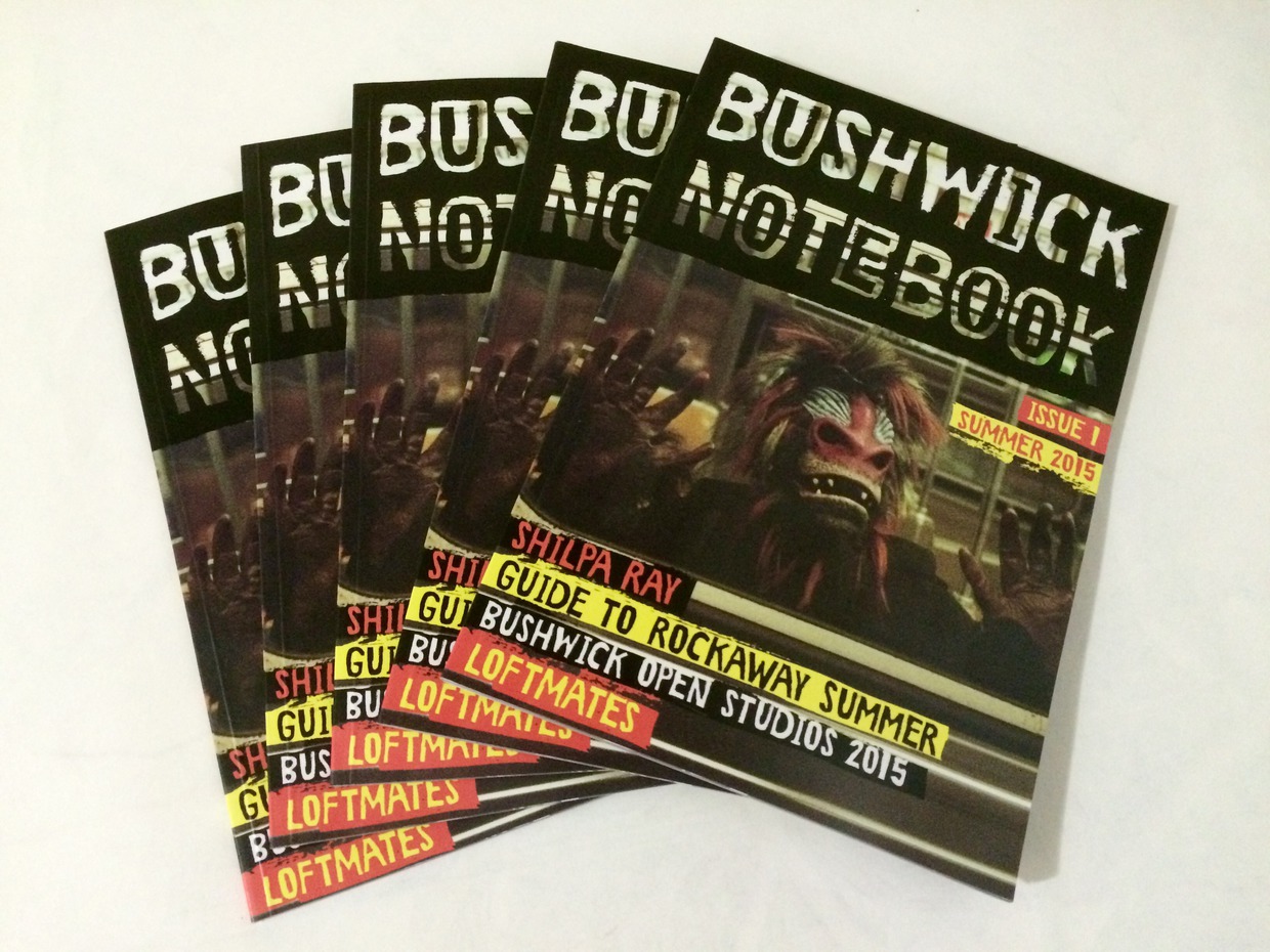 Did You Miss Issue  #1 of Bushwick Notebook? It’s Now Available to Buy & Read Online