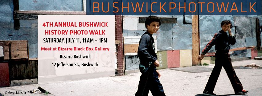 Join Meryl Meisler and Friends for the 4th Annual Bushwick History Photowalk This Saturday