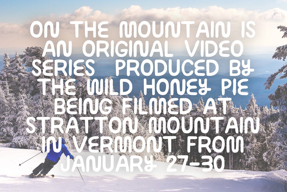 RSVP To Win: On The Mountain with The Wild Honey Pie!