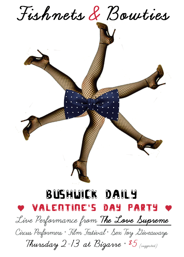 Arrow to Your Heart! Fishnets & Bowties, Our Pre-V Day Party at Bizarre feat. The Love Supreme!