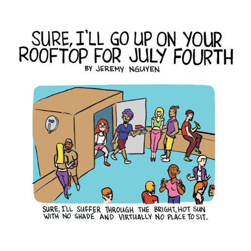 Sure, I’ll Go Up On Your Roof for July 4th… [COMIC]