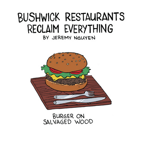 Bushwick Restaurants Reclaim and Salvage Everything! [COMIC]