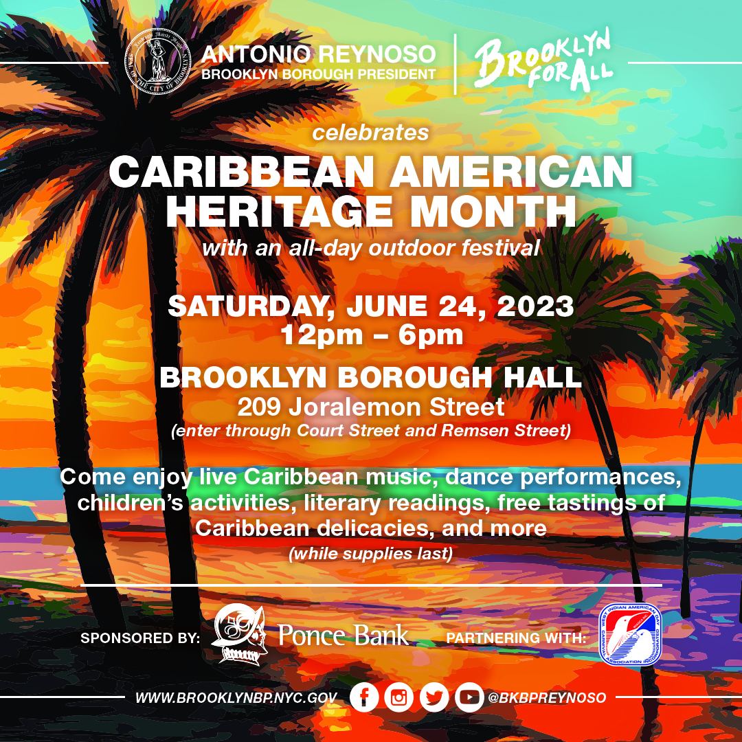 Join the Festivities: Brooklyn Borough President Antonio Reynoso Honors Caribbean American Heritage Month in Style